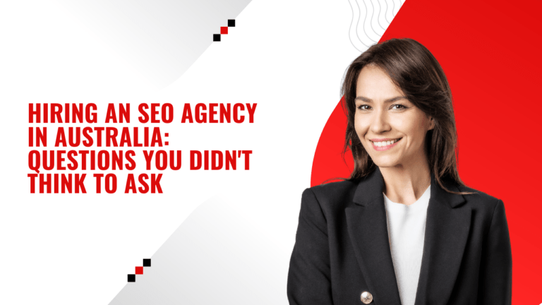 Hiring-an-SEO-Agency-in-Australia-Questions-You-Didnt-Think-to-Ask