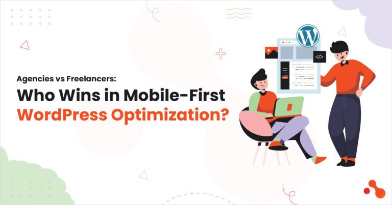 Agencies-vs-Freelancers-Who-Wins-in-Mobile-First-WordPress-Optimization