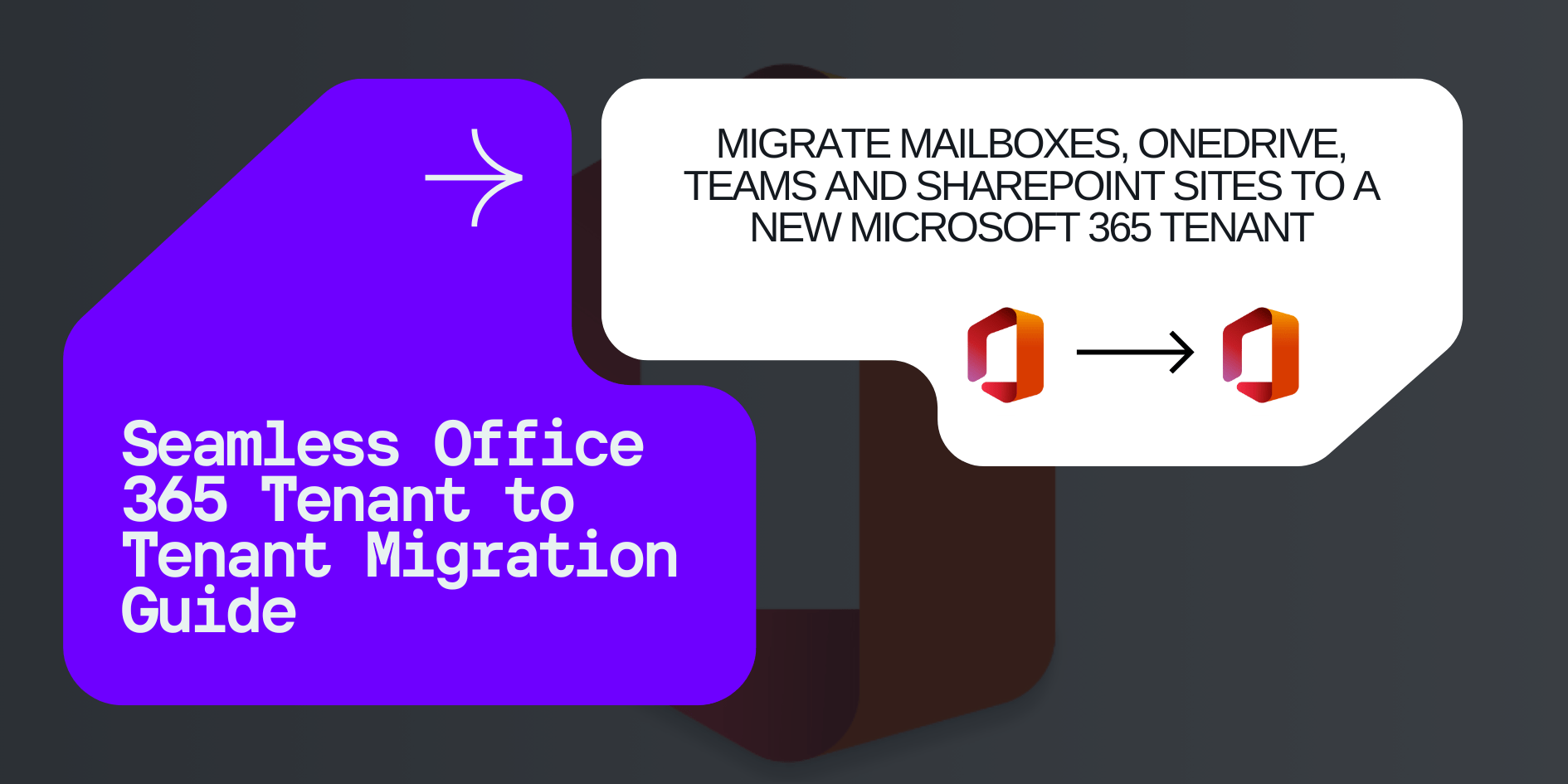 Seamless Office 365 Tenant to Tenant Migration Guide