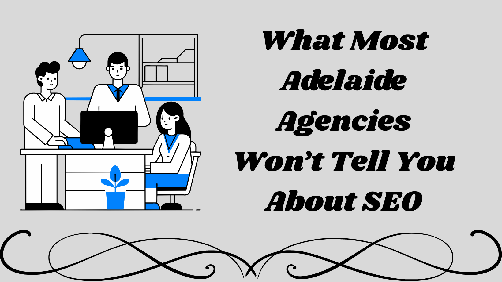 What Most Adelaide Agencies Won’t Tell You About SEO