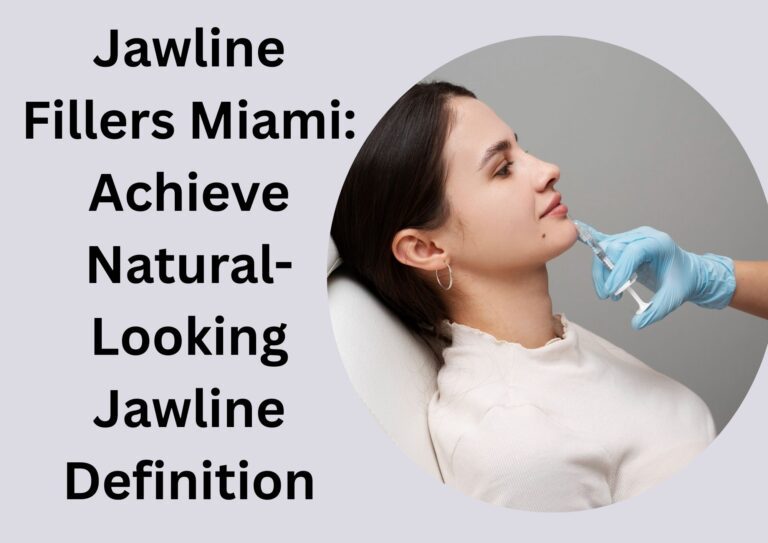 Jawline-Fillers-Miami-Achieve-Natural-Looking-Jawline-Definition